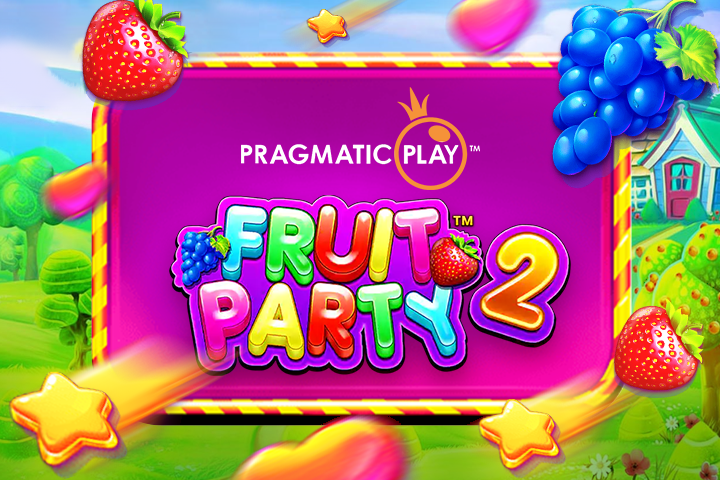 Fruit Party 2: Panen Kemenangan di Game Slot Bertema Buah Segar Penuh Warna